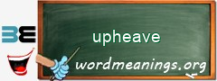 WordMeaning blackboard for upheave